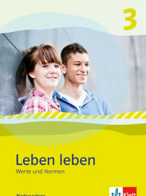 Leben leben 3 - Neubearbeitung. Werte und Normen - Ausgabe für Niedersachsen. Schülerbuch 9.-10. Klasse*Klett Ernst /Schulbuch Hot