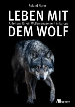 Leben mit dem Wolf*Oekom Verlag GmbH New