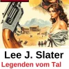 Legenden vom Tal der letzten Grenze: Wichita Western Roman 272*Uksak E-Books New