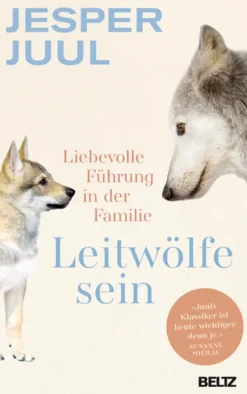 Beltz Verlagsgruppe Familie & Kind*Leitwölfe sein