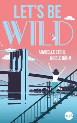 Mira Taschenbuch Verlag Lgbtqia+-Let's be wild