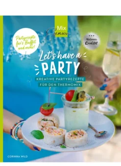 Wild, C.T. Verlag Thermomix®-Let's have a PARTY