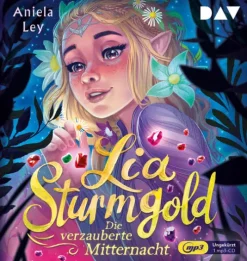 Der Audio Verlag GmbH Kinder- & Jugendbücher·Liebe*Lia Sturmgold - Teil 4: Die verzauberte Mitternacht