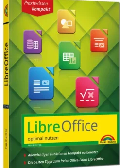 LibreOffice - Praxiswissen - Das Handbuch zur Software für Ein- und Umsteiger*Markt+Technik Verlag Discount