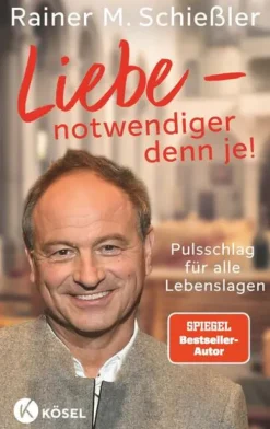 Liebe - notwendiger denn je!*Kösel-Verlag Clearance