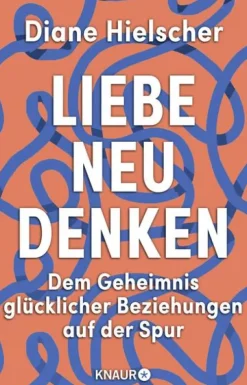 Knaur HC Beziehungen & Sexualität*Liebe neu denken