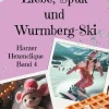 Kinder BoD - Books on Demand Liebe-Liebe, Spuk und Wurmberg-Ski