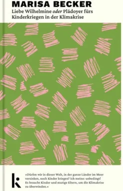 Kjona Verlag Wirtschaft|Nachhaltigkeit-Liebe Wilhelmine oder Plädoyer fürs Kinderkriegen in der Klimakrise