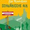Lieblingsplätze für Wanderer - Schwäbische Alb*Gmeiner Verlag Online