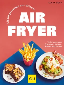 Lieblingsrezepte aus deinem Airfryer*Graefe und Unzer Verlag Outlet