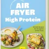 Lieblingsrezepte aus deinem Airfryer - High Protein*Graefe und Unzer Verlag Sale