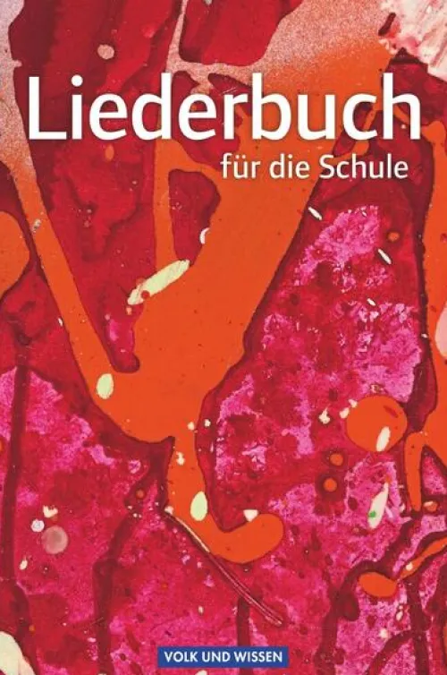 Volk u. Wissen Vlg GmbH Nach Schulform·Gesamtschule|Nach Schulform·Förderschule-Liederbuch für die Schule. Schülerbuch Östliche Bundesländer und Berlin