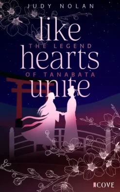 Like Hearts Unite (The Legend of Tanabata 1)*Carlsen Verlag GmbH Best