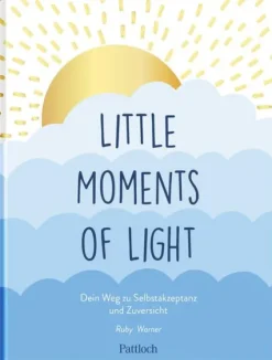 Pattloch Geschenkbuch Mut & Motivation*Little Moments of Light