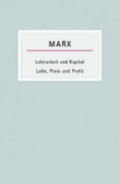 Verlag Das Freie Buch Politik & Arbeit-Lohnarbeit und Kapital /Lohn, Preis und Profit