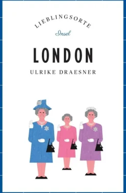 Insel Verlag GmbH Reiseführer*London - Lieblingsorte