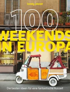 LONELY PLANET Bildband 100 Weekends in Europa*Mairdumont Discount