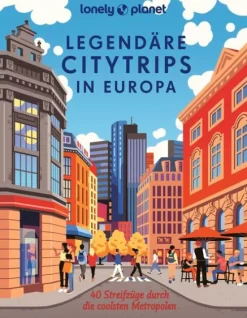 LONELY PLANET Bildband Legendäre Citytrips in Europa*Mairdumont Clearance