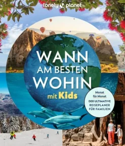 Mairdumont Bildbände-LONELY PLANET Bildband Wann am besten wohin mit Kids