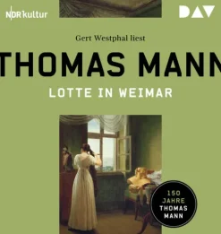 Der Audio Verlag GmbH Romane·Klassiker*Lotte in Weimar