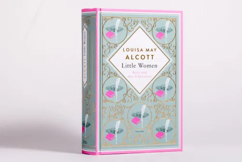Louisa Mary Alcott, Little Women. Betty und ihre Schwestern - Erster und zweiter Teil. Schmuckausgabe mit Goldprägung*Anaconda Verlag Online