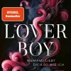 Knaur eBook New Adult|Romance*Loverboy - Niemand liebt dich so wie ich