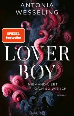 Knaur eBook New Adult|Romance*Loverboy - Niemand liebt dich so wie ich