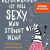 Goldmann TB Biografien & Erinnerungen*Älterwerden ist voll sexy, man stöhnt mehr