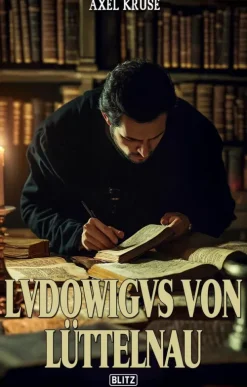 Lvdowigvs von Lüttelnau*Blitz Verlag Best