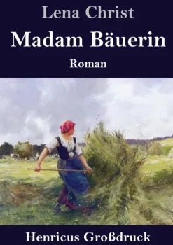 Henricus - Edition Deutsche Klassik GmbH, Berlin Großdruck*Madam Bäuerin (Großdruck)