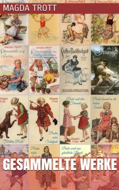 Paperless Gesamtausgaben-Magda Trott - Gesammelte Werke