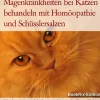 Magenkrankheiten bei Katzen behandeln mit Homöopathie und Schüsslersalzen*BookRix Sale