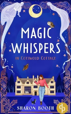 dp DIGITAL PUBLISHERS GmbH Cosy Fantasy-Magic Whispers in Cotswold Cottage | Eine humorvolle Cosy Romantasy über eine Kleinstadt voller Magie