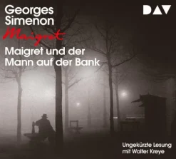 Maigret und der Mann auf der Bank, 4 Audio-CD*Der Audio Verlag, DAV New