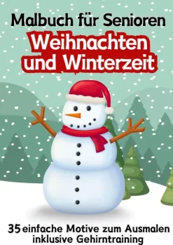 tredition Großdruck-Malbuch für Senioren Weihnachten und Winterzeit 35 einfache Ausmalbilder Gehirntraining für Rentner, Malanfänger, Malgruppen Geschenkidee Weihnachtsgeschenk, Gruppenbetreuung, Neujahr