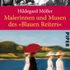 Piper Verlag GmbH Literatur & Kunst*Malerinnen und Musen des "Blauen Reiters"
