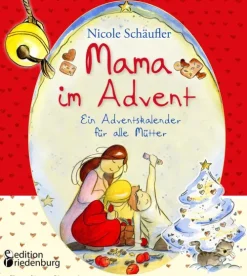 edition riedenburg e.U. Backen*Mama im Advent - Ein Adventskalender für alle Mütter