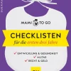 Mami to go - Checklisten für die ersten drei Jahre*Gräfe und Unzer eBook Best