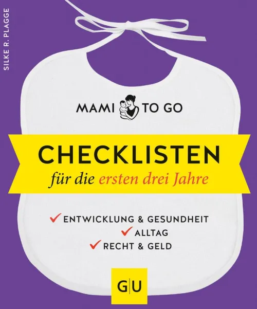 Mami to go - Checklisten für die ersten drei Jahre*Gräfe und Unzer eBook Best