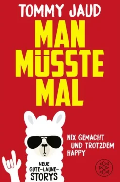 FISCHER Taschenbuch Humor*Man müsste mal - Nix gemacht und trotzdem happy