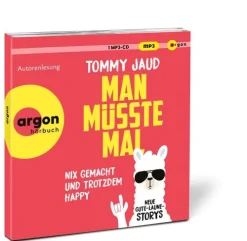 Argon Verlag GmbH Romane·Humor & Satire-Man müsste mal - Nix gemacht und trotzdem happy