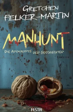 MANHUNT - Die Apokalypse der Geschlechter*Festa Verlag Hot