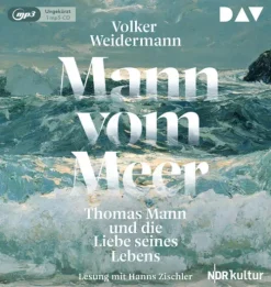 Der Audio Verlag GmbH Romane·Biografische Romane*Mann vom Meer. Thomas Mann und die Liebe seines Lebens