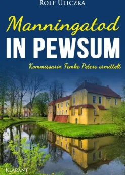 Klarant True Crime*Manningatod in Pewsum. Ostfrieslandkrimi