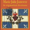 Vettaz Edition LLC Französische Bücher*Marie-Julie Jahenny la stigmatisée bretonne