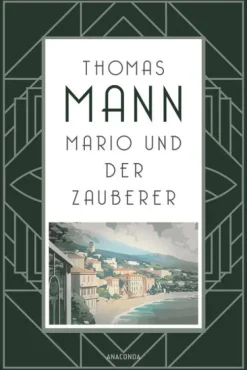 Anaconda Verlag Tagebücher*Mario und der Zauberer
