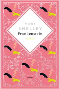 Anaconda Verlag Klassiker|Klassische Horrorgeschichten-Mary Shelley, Frankenstein. Roman Schmuckausgabe mit Silberprägung