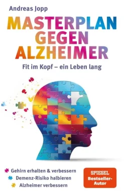 Consult Media Verlag Gesundheit|Gesunde Ernährung-Masterplan gegen Alzheimer. Fit im Kopf - ein Leben lang. Wie Sie frühzeitig Ihr Demenz-Risiko halbieren, Ihr Gehirn regenerieren und geistig fit bleiben. Spiegel-Bestsellerautor
