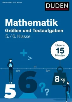 Bibliograph. Instit. GmbH Abi Trainer·Mathematik*Mathe in 15 Min - Größen und Textaufgaben 5./6. Klasse