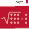 Mathematik 01. Arithmetik und Algebra. Schülerbuch*Cornelsen Verlag GmbH